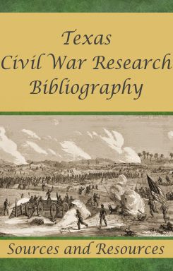 Bibliographic Sources and Resources for Texas Civil War Research.